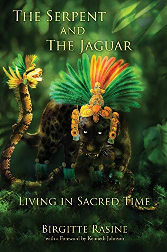 Birgitte Rasine - The Serpent and the Jaguar: Living in Sacred Time - Preis vom 14.10.2026 23:07:16 h
