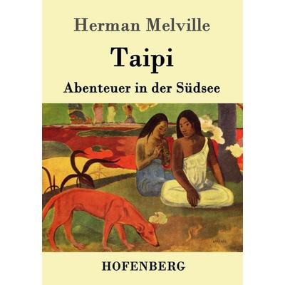 Taipi, Taschenbuch von Herman Melville, Hofenberg, 978-3-8430-1741-1