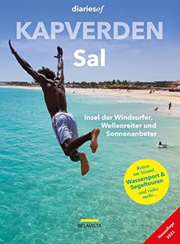 Anabela Valente - Kapverden - Sal: Insel der Windsurfer, Wellenreiter und Sonnenanbeter (diariesof Kapverden) - Preis vom 10.10.2026 11:48:34 h