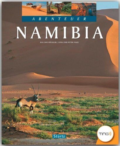 Küchler, Kai Uwe - Abenteuer NAMIBIA (TING-Buch) - Ein Bildband mit über 230 Bildern auf 128 Seiten - STÜRTZ Verlag - Preis vom 13.10.2026 19:28:25 h