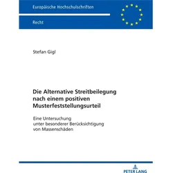 Die Alternative Streitbeilegung nach einem positiven Musterfeststellungsurteil, Fachbücher von Stefan Gigl