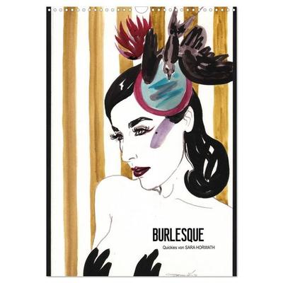 Burlesque - Quickies von Sara Horwath, der Klassiker (Wandkalender 2027 DIN A3 hoch), CALVENDO Monatskalender