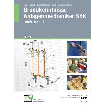 Grundkenntnisse Anlagenmechaniker SHK, Gebundene Ausgabe von Josef Wagner,Eugen Übelacker,Peter Pusch,Henry Montaldo-Ventsam,Rainer Dommel, Verlag