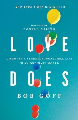 Bob Goff - Love Does - Preis vom 09.10.2026 07:28:09 h