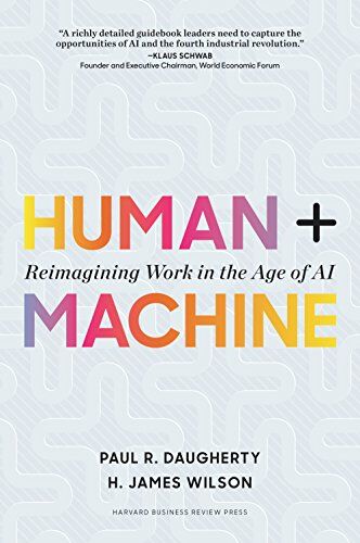 Daugherty, Paul R. - Human + Machine: Reimagining Work in the Age of AI - Preis vom 09.10.2026 07:28:09 h