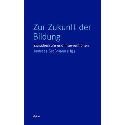 Zur Zukunft der Bildung, Taschenbuch von , Meiner, F, 978-3-7873-4987-6