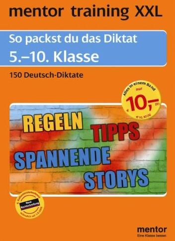 Antje Keller - mentor training XXL. 5.-10. Klasse. Deutsch-Diktat: So packst du das Diktat 5.-10. Klasse. 150 Deutsch-Diktate. Regeln. Tipps. Spannende Storys - Preis vom 30.09.2026 09:01:18 h