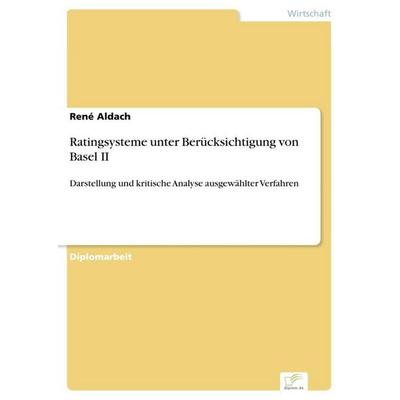 Ratingsysteme unter Berücksichtigung von Basel II, Taschenbuch von René Aldach, GRIN, 978-3-8386-8373-7