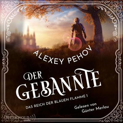 Der Gebannte (Das Reich der blauen Flamme 1) - Alexey Pehov, Audio, 9783844921045