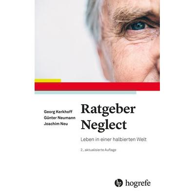Ratgeber Neglect, Taschenbuch von Georg Kerkhoff,Günter Neumann,Joachim Neu, Hogrefe Verlag, 978-3-8017-3098-7