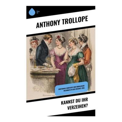 Kannst du ihr verzeihen?, Taschenbuch von Anthony Trollope, Copycat, 978-80-285-1119-7