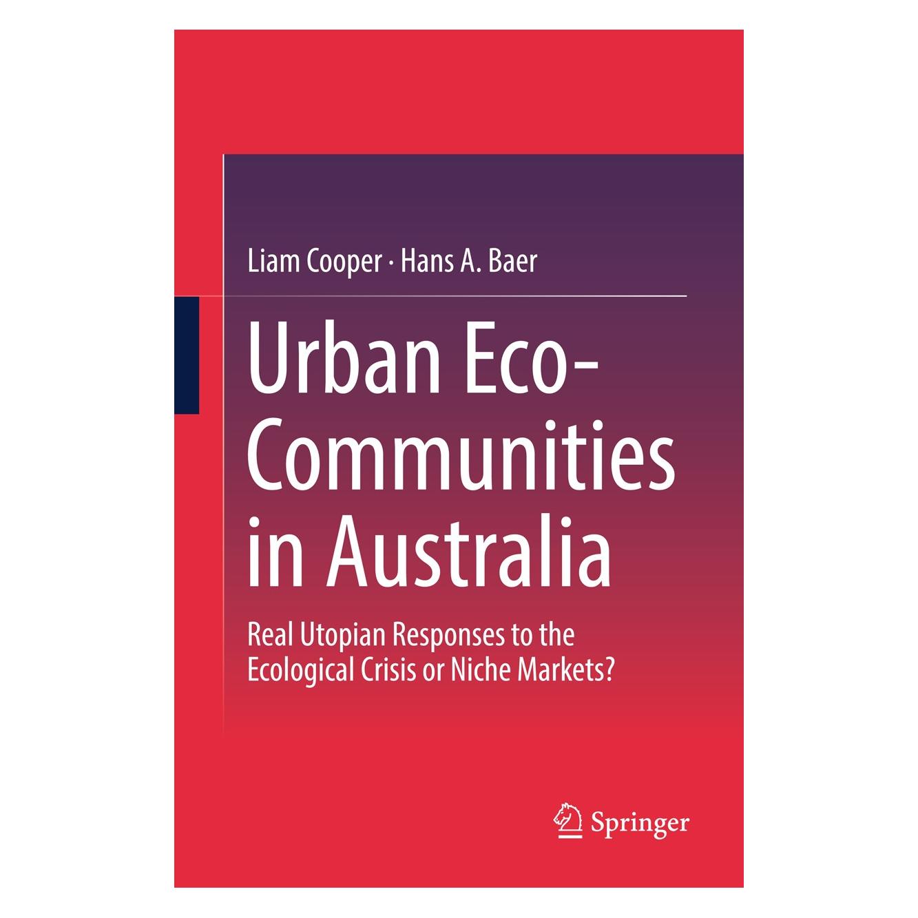 Springer Urban Eco-Communities in Australia (Englisch, Hardcover, Hans A. Baer, Liam Cooper) (9789811311673)