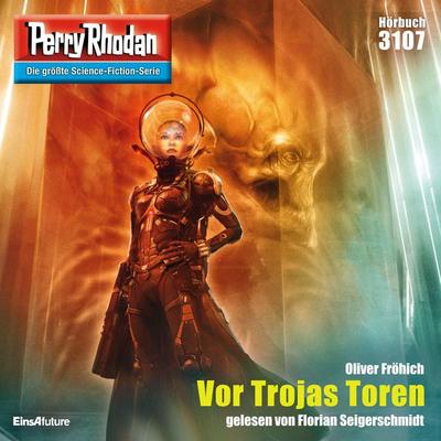 Perry Rhodan 3107: Vor Trojas Toren - Oliver Fröhlich, Audio, 4064066917104