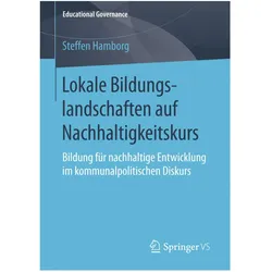 Lokale Bildungslandschaften auf Nachhaltigkeitskurs, Fachbücher von Steffen Hamborg