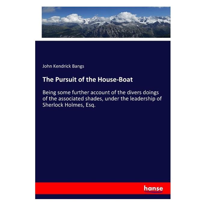 Hansebooks The Pursuit of the House-Boat (Englisch, Softcover, John Kendrick Bangs) (57125290)