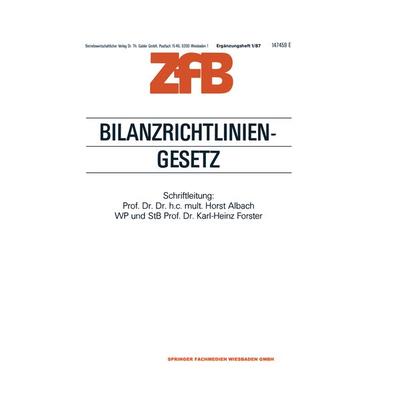 Bilanzrichtlinien-Gesetz, Taschenbuch von Horst Albach, Betriebswirtschaftlicher Verlag Gabler, 978-3-322-98430-2