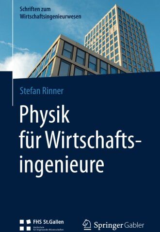 Stefan Rinner - Physik für Wirtschaftsingenieure (Schriften zum Wirtschaftsingenieurwesen) - Preis vom 09.10.2026 07:28:09 h