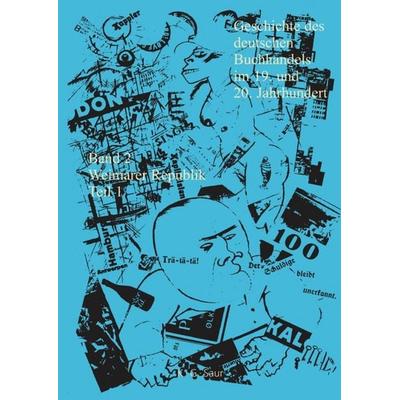 Geschichte des deutschen Buchhandels im 19. und 20. Jahrhundert. Band 2: Die Weimarer Republik 1918 - 1933. Teil 1, Gebundene Ausgabe von , De
