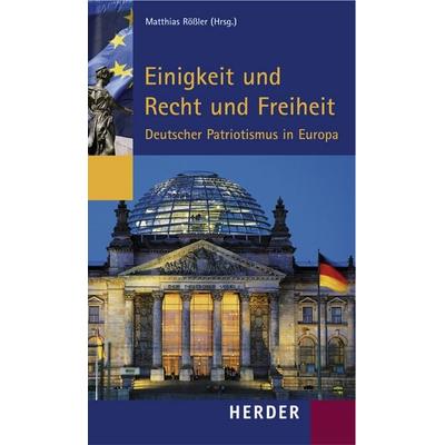 Einigkeit und Recht und Freiheit, Taschenbuch von Matthias Rössler, Herder, 978-3-451-23032-5