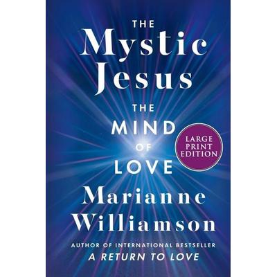 The Mystic Jesus, Taschenbuch von Marianne Williamson, Harper Collins (US), 978-0-06-338739-3