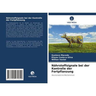 Nährstoffsignale bei der Kontrolle der Fortpflanzung, Taschenbuch von Gustavo Macedo,Eliane Costa-e-Silva,Willian Vaniel, Verlag Unser Wissen,