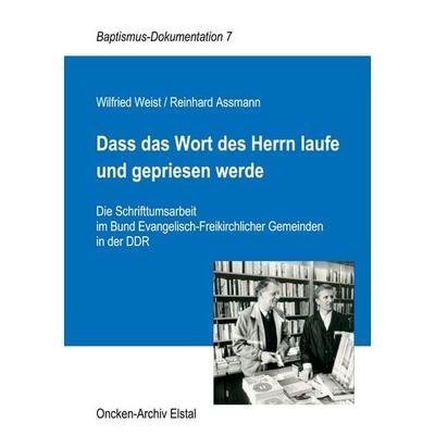 Dass das Wort des Herrn laufe und gepriesen werde, Taschenbuch von Wilfried Weist,Reinhard Assmann, BoD – Books on Demand, 978-3-7448-4931-9