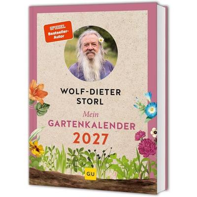 Mein Gartenkalender 2027, Gebundene Ausgabe von Wolf-Dieter Storl, Gräfe und Unzer Verlag GmbH, 978-3-7589-0023-5