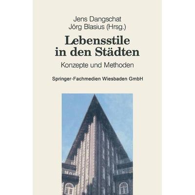 Lebensstile in den Städten, Taschenbuch von , VS Verlag für Sozialwissenschaften, 978-3-663-10619-7