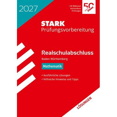 STARK Lösungen zu Mathematik - Realschulabschluss 2027 BW - Prüfungsvorbereitung inkl. Basistraining, Taschenbuch von , Stark Verlag GmbH,
