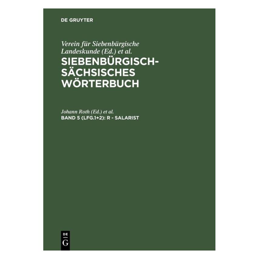 De Gruyter Siebenbürgisch-Sächsisches Wörterbuch / (Deutsch, Hardcover, Johann Roth, Johann Wolff, Ost> Akademie der Wissenschaften der DDR, Verein für Siebenbürgische Landeskunde) (67771034)