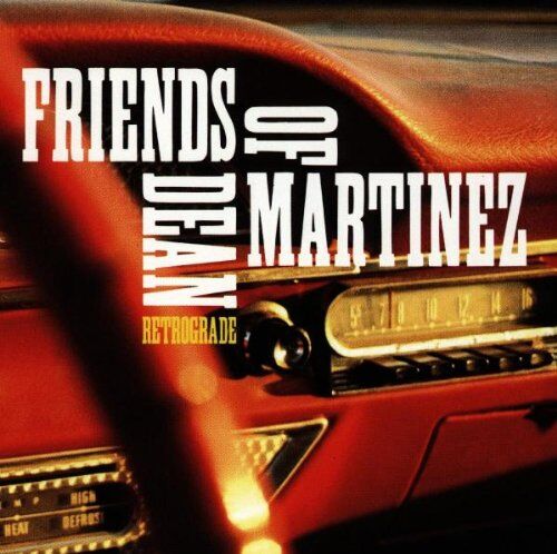 Friends of Dean Martinez - Retrograde - Preis vom 09.10.2026 07:28:09 h