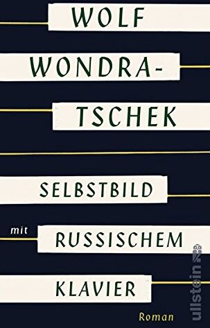 Wolf Wondratschek - Selbstbild mit russischem Klavier: Roman - Preis vom 09.10.2026 07:28:09 h