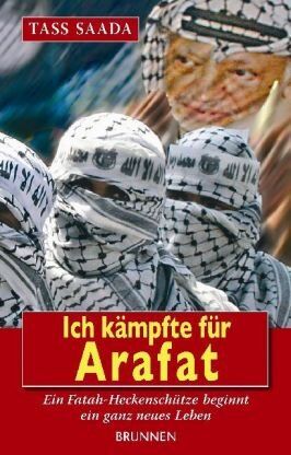 Tass Saada - Ich kämpfte für Arafat: Ein Fatah-Heckenschütze beginnt ein ganz neues Leben - Preis vom 10.10.2026 11:48:34 h