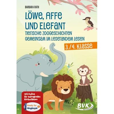 Löwe, Affe und Elefant - Tierische Zoogeschichten gemeinsam im Lesetandem lesen, Geheftet von Barbara Rath, BVK Buch Verlag Kempen GmbH,