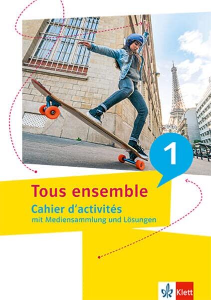 Tous ensemble 1: Cahier d'activités mit Mediensammlung und Lösungen (Tous ensemble. Ausgabe ab 2022) - Preis vom 09.10.2026 07:28:09 h
