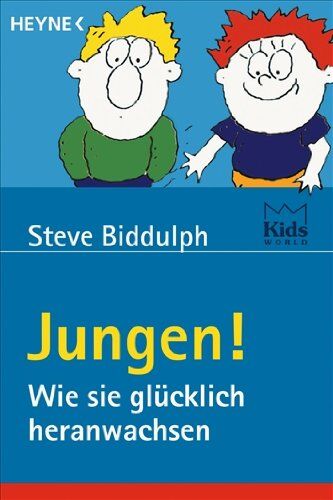 Steve Biddulph - Jungen!: Wie sie glücklich heranwachsen - Preis vom 10.10.2026 11:48:34 h