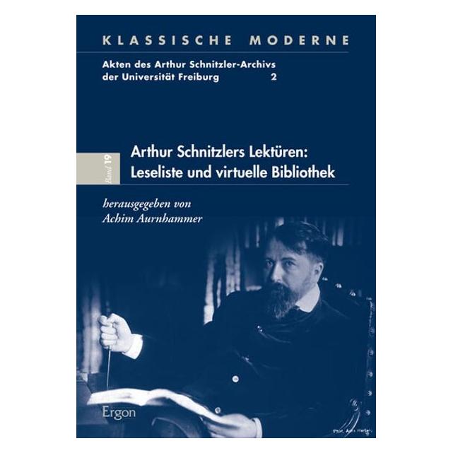 Ergon Arthur Schnitzlers Lektüren: Leseliste und virtuelle Bibliothek (Deutsch, Hardcover) (7419708)