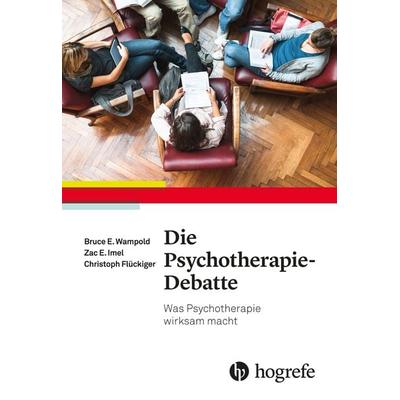 Die Psychotherapie-Debatte, Taschenbuch von Bruce E. Wampold, Hogrefe AG, 978-3-456-85681-0
