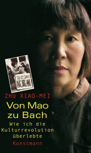 Xiao-Mei Zhu - Von Mao zu Bach: Wie ich die Kulturrevolution überlebte - Preis vom 09.10.2026 07:28:09 h