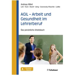 AGIL - Arbeit und Gesundheit im Lehrerberuf, Sachbücher von Stefan Ueing, Maren Maria Bracht, Nadia Sosnowsky-Waschek, Dirk Lehr, Stefan Koch, Andreas Hillert, Kristina Lüdke