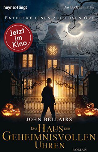 John Bellairs - Das Haus der geheimnisvollen Uhren: Roman - Preis vom 11.10.2026 15:43:13 h