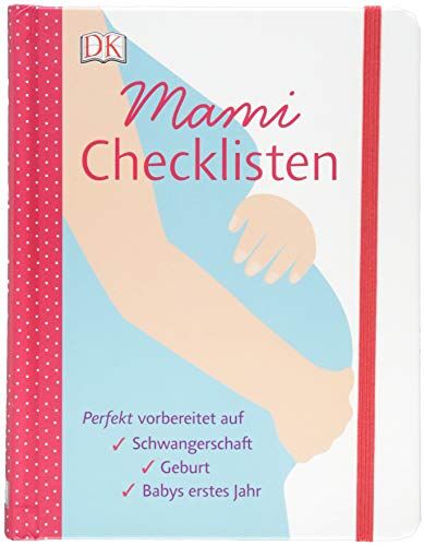 Karen Sullivan - Mami-Checklisten: Perfekt vorbereitet auf Schwangerschaft, Geburt und Babys erstes Jahr. Mit Gummiband zum Verschließen - Preis vom 16.10.2026 11:41:07 h