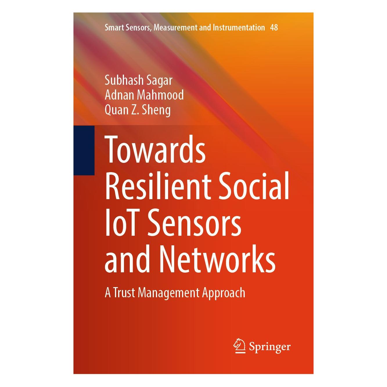 Springer Towards Resilient Social IoT Sensors and Networks (Englisch, Hardcover, Adnan Mahmood, Quan Z. Sheng, Subhash Sagar) (9783031607004)
