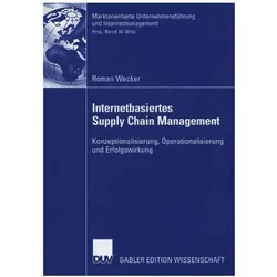 Internetbasiertes Supply Chain Management, Fachbücher von Roman Wecker