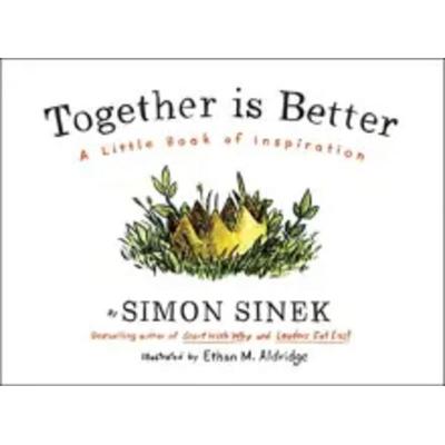 Together is Better, Gebundene Ausgabe von Simon Sinek, Penguin Books Ltd, 978-0-241-18729-6