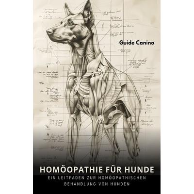 Homöopathie für Hunde, Taschenbuch von Guido Canino, Epubli, 978-3-7598-1505-7