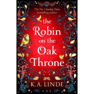 The Robin on the Oak Throne, Taschenbuch von K. A. Linde, Pan MacMillan, 978-1-03-504525-9