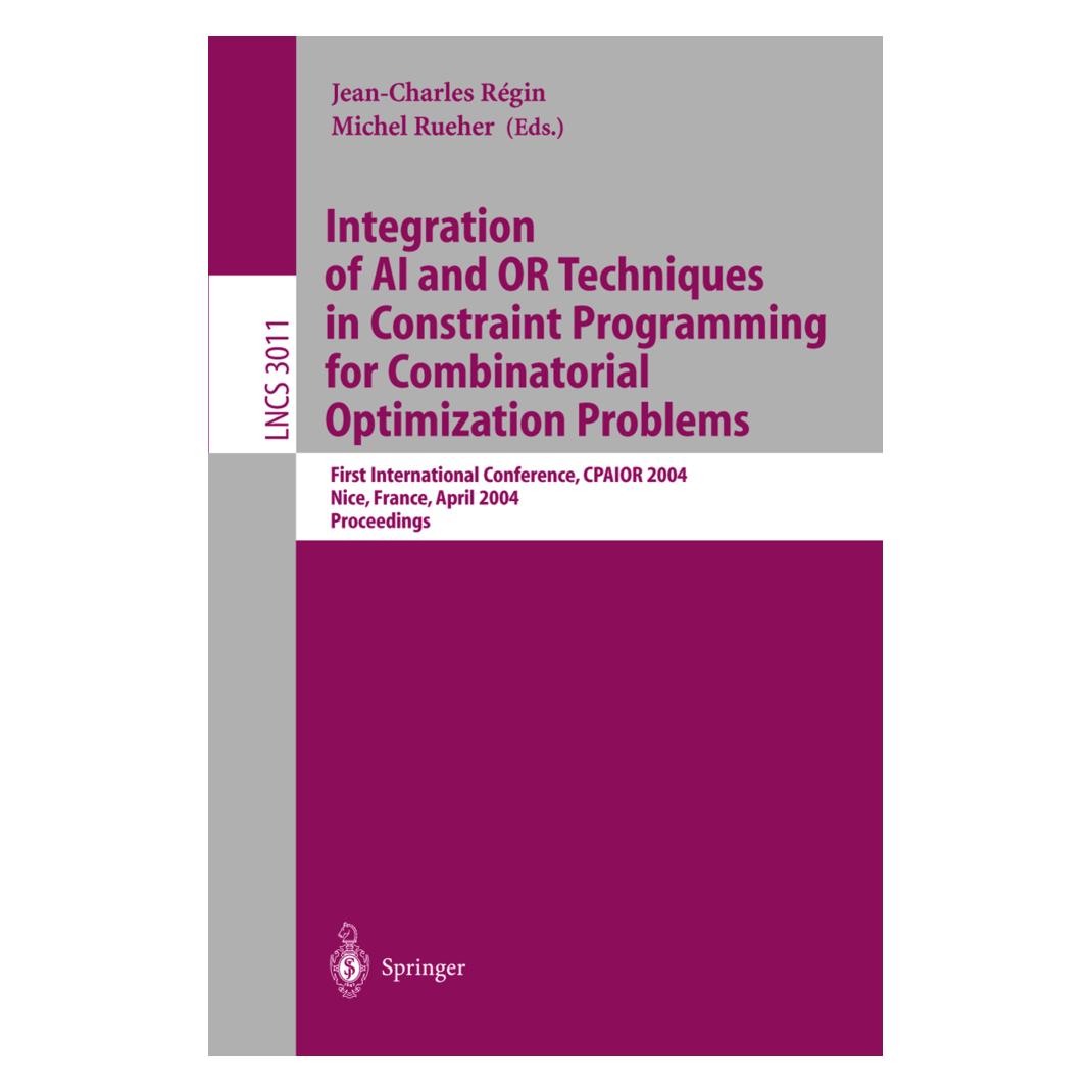 Springer Integration of AI and OR Techniques in Constraint Programming for Combinatorial Optimization Problem (Englisch, Softcover, Jean-Charles Régin, Michel Rueher) (55188298)
