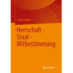 Herrschaft - Staat - Mitbestimmung, Fachbücher von Simon Hegelich