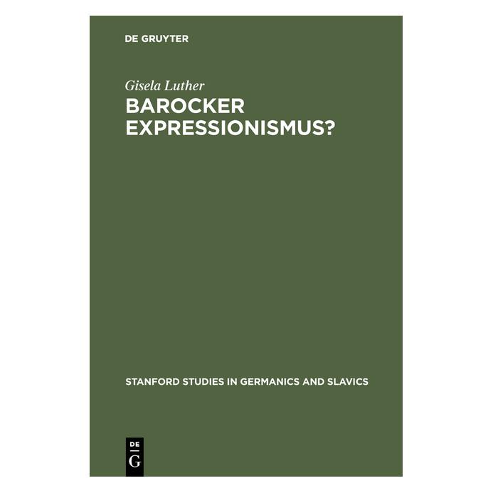 De Gruyter Barocker Expressionismus? (Deutsch, Hardcover, Gisela Luther) (9235852)